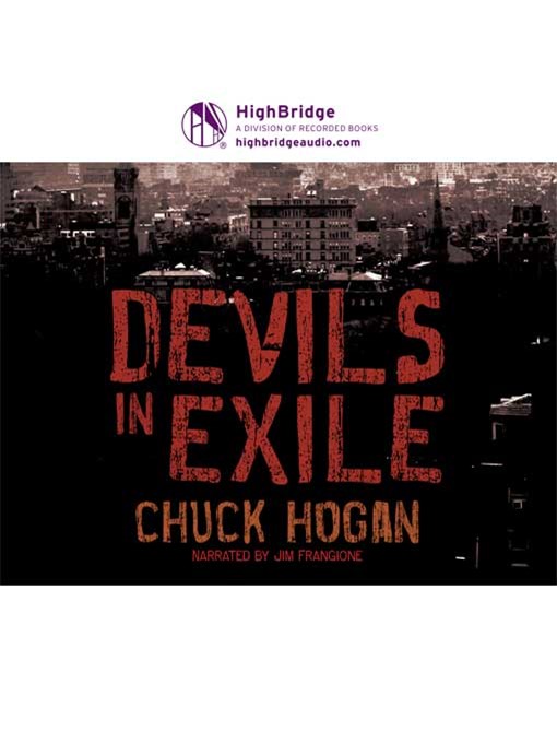 Title details for Devils in Exile by Chuck Hogan - Available